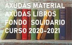AXUDAS LIBROS, MATERIAL E FONDO SOLIDARIO CURSO 2020-2021